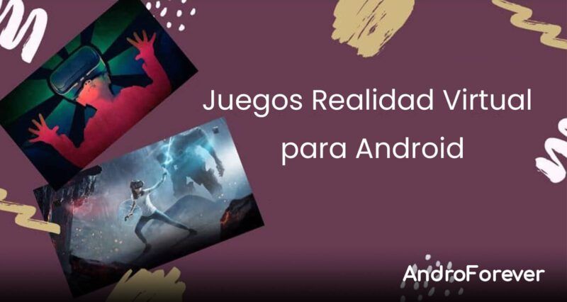 Mejores juegos de realidad virtual para Android | Febrero 2021