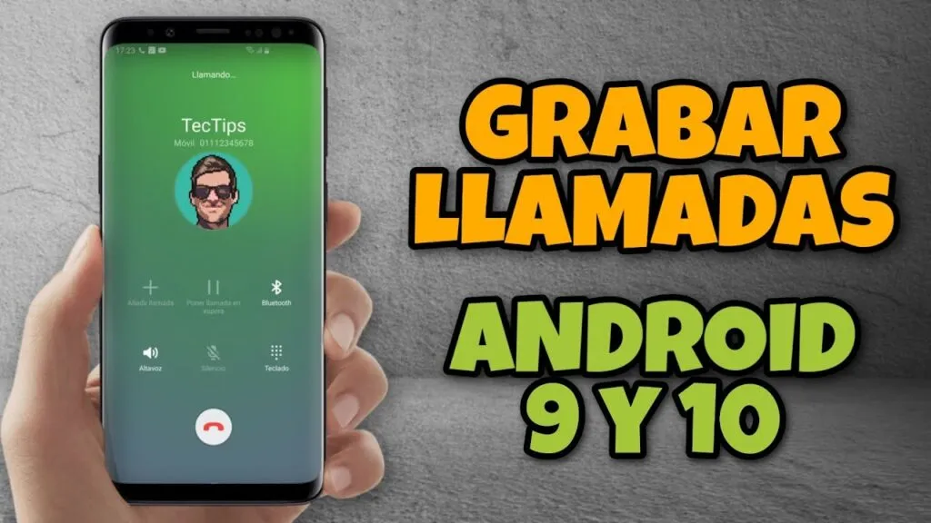 como grabar una llamada en secreto en android