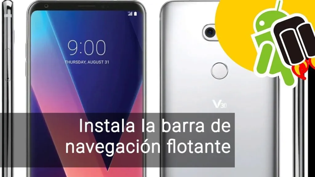 como instalar el panel flotante lg v30 en cualquier telefono inteligente android