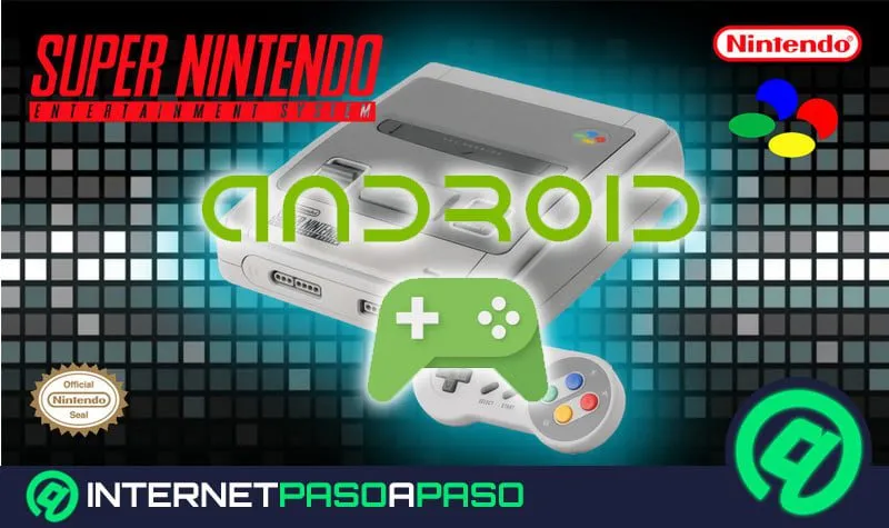 los mejores emuladores de snes para android para probar ahora