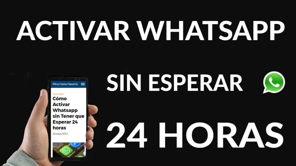 como activar whatsapp sin esperar 24 horas