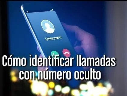 descubra quien llama de forma anonima desde un numero personal
