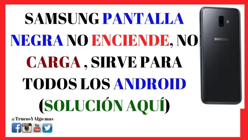 la solucion samsung galaxy no se enciende