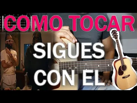 sigue los acordes de guitarra del video
